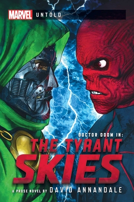 The Tyrant Skies: A Marvel: Untold Novel (Marvel Untold) Cover Image