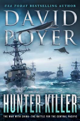 Hunter Killer: The War with China - The Battle for the Central Pacific (Dan Lenson Novels #17)