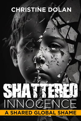 Shattered Innocence: A Shared Global Shame Cover Image