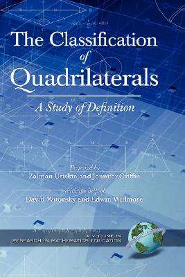 The Classification of Quadrilaterals: A Study in Definition (Hc) (Research in Mathematics Education)