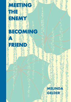 Meeting the Enemy, Becoming a Friend