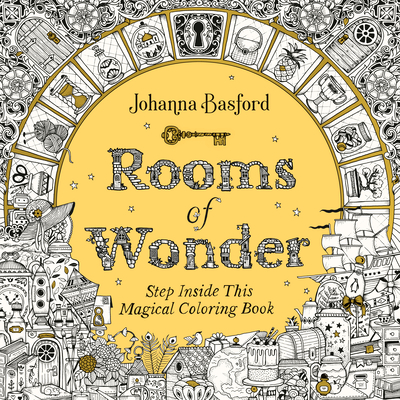 Rooms of Wonder: Step Inside This Magical Coloring Book By Johanna Basford Cover Image