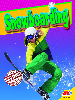 Snowboarding (Solo Sports: Do It Your Way)