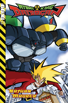 Atomic King Daidogan manga By Nathan Mauer (Illustrator) Cover Image