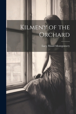 Kilmeny of the Orchard Cover Image