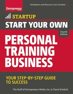 Start Your Own Personal Training Business: Your Step-By-Step Guide to Success (Startup) Cover Image