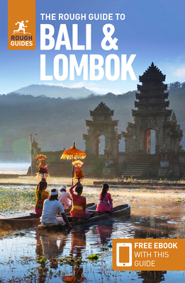The Rough Guide to Bali & Lombok (Travel Guide with Free Ebook) (Rough Guides) By Rough Guides Cover Image