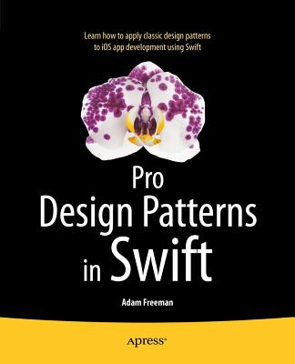 Pro Design Patterns in Swift By Adam Freeman Cover Image