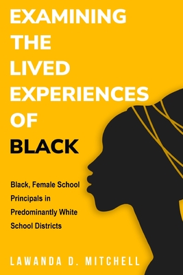 Examining the Lived Experiences of Black, Female School Principals Cover Image