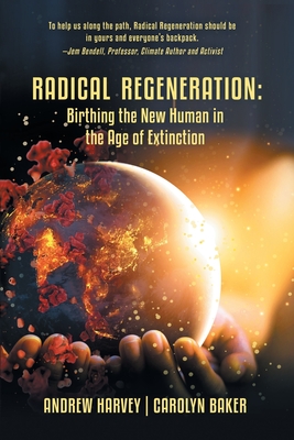 Radical Regeneration: Birthing the New Human in the Age of Extinction Cover Image