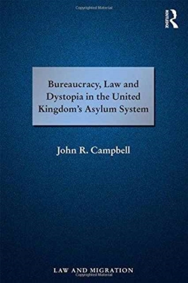 Bureaucracy, Law and Dystopia in the United Kingdom's Asylum System (Law and Migration) Cover Image
