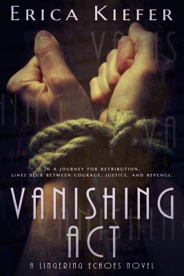 Vanishing Act: A Lingering Echoes Novel By Erica Kiefer Cover Image