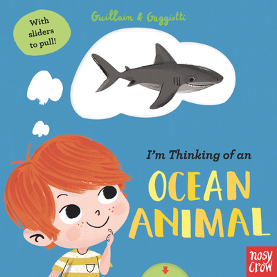 I'm Thinking of an Ocean Animal By Adam Guillain, Charlotte Guillain, Lucia Gaggiotti (Illustrator) Cover Image