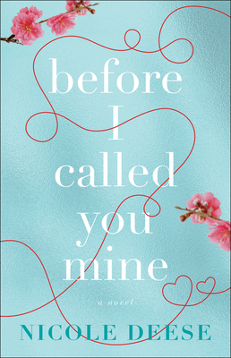 Before I Called You Mine By Nicole Deese Cover Image