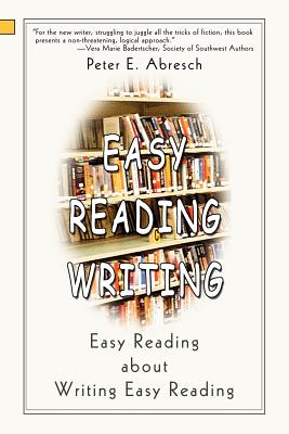 Easy Reading Writing: Easy Reading about Writing Easy Reading By Peter E. Abresch Cover Image