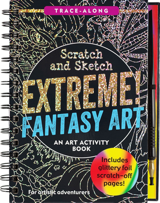 Scratch & Sketch Extreme Fantasy Art (Trace Along) (Scratch and Sketch Trace-Along)