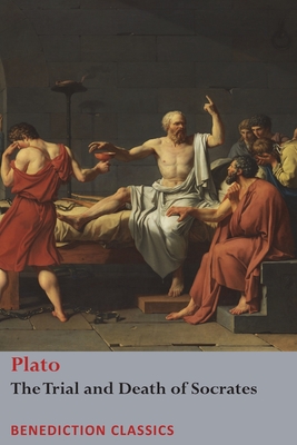The Trial and Death of Socrates: Euthyphro, The Apology of Socrates, Crito, and Phædo By Plato, Benjamin Jowett (Translator), Henry Cary (Translator) Cover Image