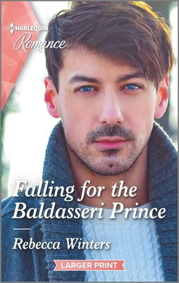 Falling for the Baldasseri Prince By Rebecca Winters Cover Image