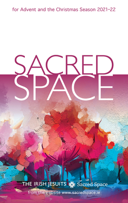 Sacred Space for Advent and the Christmas Season 2021-22 By The Irish Jesuits Cover Image