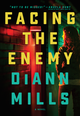 Facing the Enemy By DiAnn Mills Cover Image
