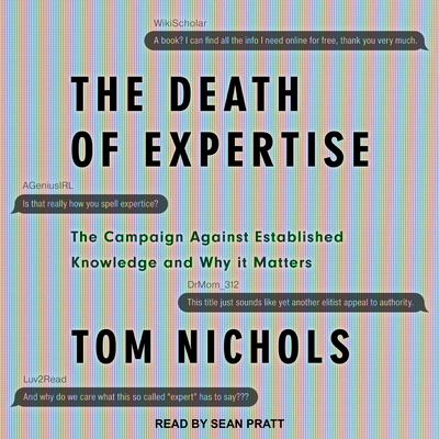 The Death of Expertise: The Campaign Against Established Knowledge and Why It Matters Cover Image