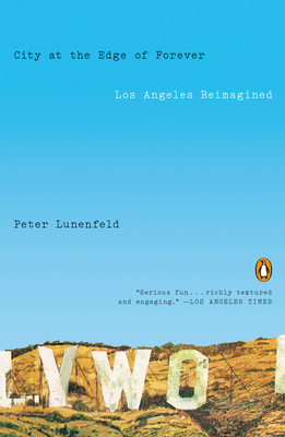 City at the Edge of Forever: Los Angeles Reimagined Cover Image