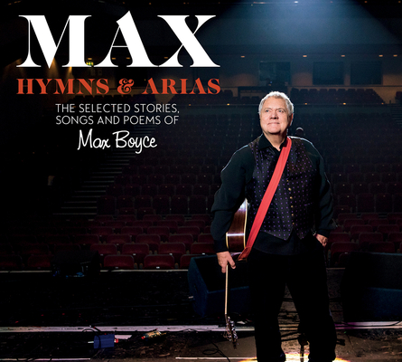 Max: Hymns & Arias: The Selected Stories, Songs and Poems of Max Boyce Cover Image