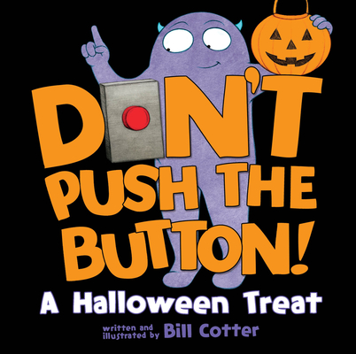 Don't Push the Button! A Halloween Treat By Bill Cotter Cover Image