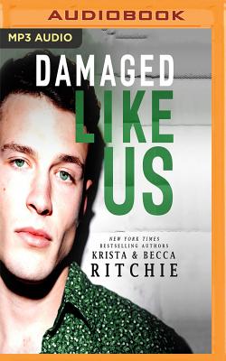 Damaged Like Us By Krista Ritchie, Becca Ritchie, Alexander Cendese (Read by) Cover Image