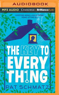 The Key to Every Thing By Pat Schmatz, Bahni Turpin (Read by) Cover Image