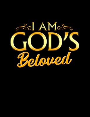 I Am God's Beloved: Inspirational and Christian Themed College Ruled Composition Notebook By Worship Revos Cover Image