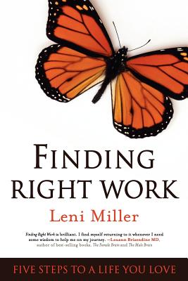 Finding Right Work: Five Steps to a Life You Love By Leni Miller Cover Image