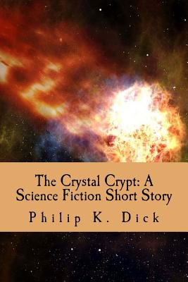 The Crystal Crypt: A Science Fiction Short Story (Paperback