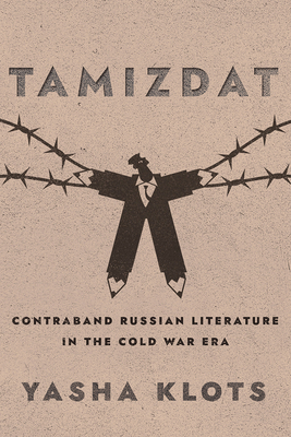 Tamizdat: Contraband Russian Literature in the Cold War Era Cover Image