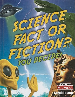 Science Fact or Fiction? You Decide! Cover Image