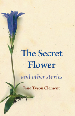 The Secret Flower: And Other Stories Cover Image