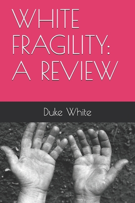 Cover for White Fragility: A Review