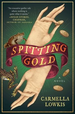 Spitting Gold: A Novel
