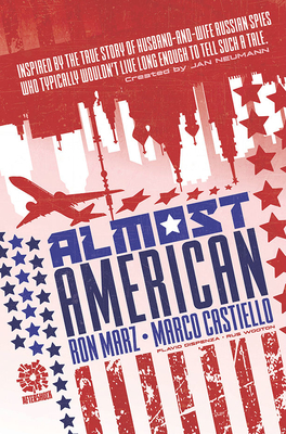 Almost American By Ron Marz, Mike Marts (Editor), Marco Castiello (Artist) Cover Image