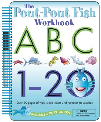The Pout-Pout Fish: Wipe Clean Workbook ABC, 1-20: Over 50 Pages of Wipe-Clean Letters and Numbers to Practice (A Pout-Pout Fish Novelty) By Deborah Diesen, Dan Hanna (Illustrator) Cover Image