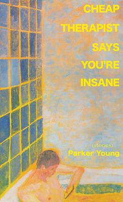 Cheap Therapist Says You're Insane By Parker Young Cover Image