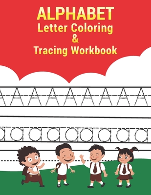 Letter Tracing Book For Kids: Alphabet Letter Tracing Book for Pre K, Kindergarten and Kids Ages 3-5 [Book]