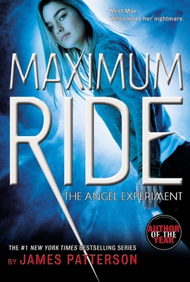 The Angel Experiment: A Maximum Ride Novel By James Patterson Cover Image