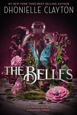 The Belles (Belles, The) By Dhonielle Clayton Cover Image