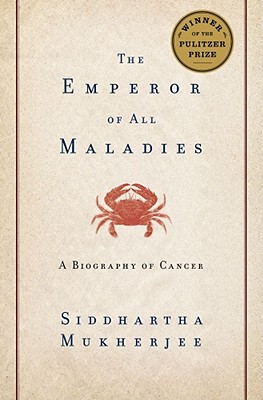 Cover Image for The Emperor of All Maladies: A Biography of Cancer
