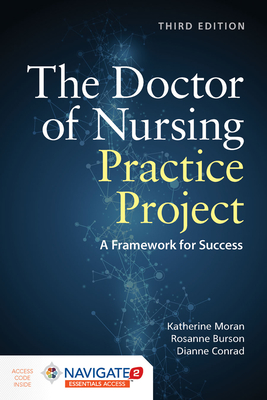 The Doctor of Nursing Practice Project: A Framework for Success: A Framework for Success [With Access Code] Cover Image