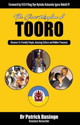 The Great Kingdom of Tooro: Discover its Friendly People, Amazing Culture and Hidden Treasures Cover Image
