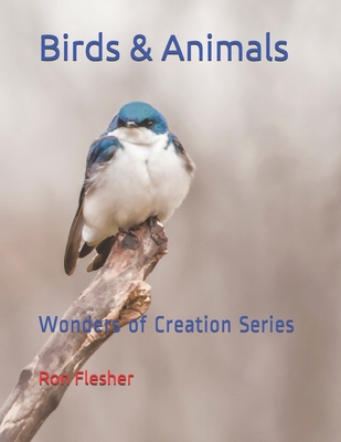 Birds & Animals: Wonders of Creation Series