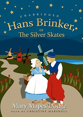 Hans Brinker, or the Silver Skates Cover Image