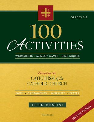 100 Activities Based on the Catechism of the Catholic Church Second Edition Cover Image
